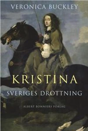 Kristina : Sveriges drottning; Veronica Buckley; 2004