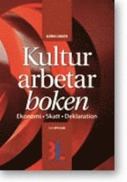 Kulturarbetarboken : skatt, ekonomi & juridik; Björn Lundén; 2012