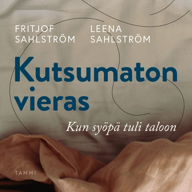 Kutsumaton vieras; Fritjof Sahlström, Leena Sahlström; 2022