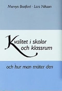 Kvalitet i skola o klassro -  hur man mäter den; Lars Nilsson; 1999