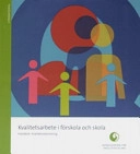 Kvalitetsarbete i förskola och skola; Sverige. Myndigheten för skolutveckling, Sverige. Skolverket; 2007