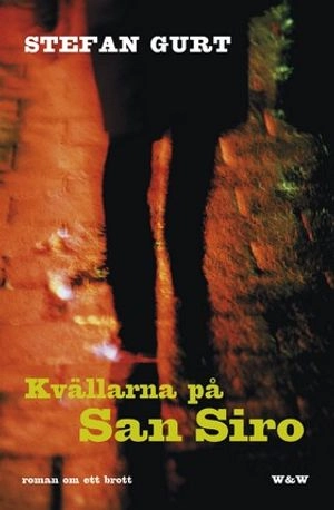 Kvällarna på San Siro; Stefan Gurt; 2003