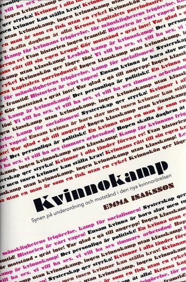 Kvinnokamp : Synen på underordning och motstånd i den nya kvinnorörelsen; E Isaksson; 2007