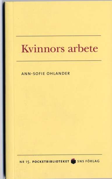 Kvinnors arbete; Ann-Sofie Ohlander; 2005