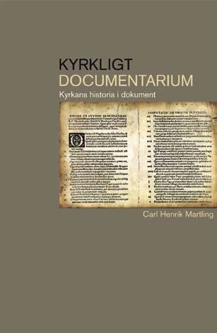 Kyrkligt dokumentarium; Carl Henrik Martling; 2007