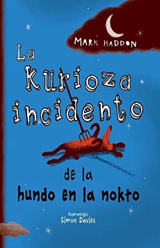 La kurioza incidento de la hundo en la nokto; Mark Haddon; 2022