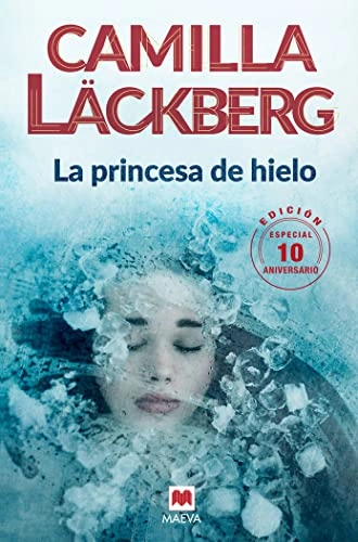 La princesa de hielo; Camilla Läckberg; 2017