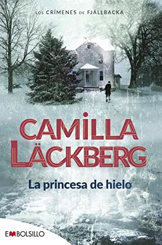 La Princesa de hielo : misterio y secretos familiares en una emocionante novela de suspense; Camilla Läckberg; 2012