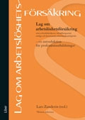 Lag om arbetslöshetsförsäkring m.m. :  en introduktion för professionsutbildningar; Thomas Johnsson; 2012