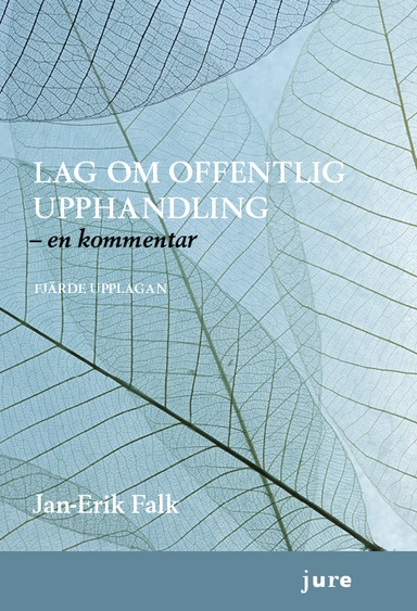 Lag om offentlig upphandling :  en kommentar; Jan-Erik Falk; 2020