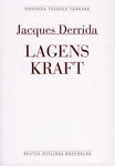 Lagens kraft; Jacques Derrida; 2005