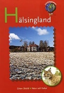 Landskapsresan Hälsingland; Anna Lena Stålnacke; 2001