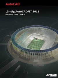 Lär dig AutoCAD/LT 2013 Grunder del 1 och 2 Färg; Yngve Jeppsson; 2012