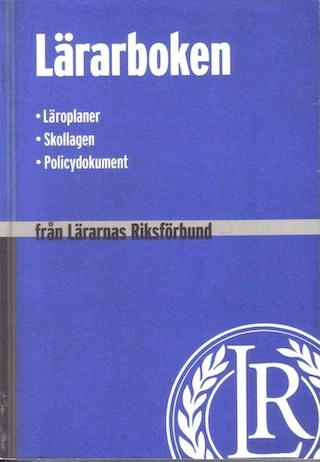 Lärarboken; Lärarnas riksförbund, Läroverkslärarnas riksförbund
(tidigare namn), Läroverkslärarnas riksförbund, Sveriges lärare; 2003