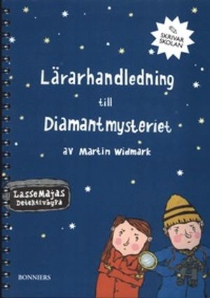 Lärarhandledning till Diamantmysteriet; Martin Widmark; 2003