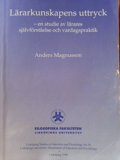 Lärarkunskapens uttryck; Anders Magnusson; 1998