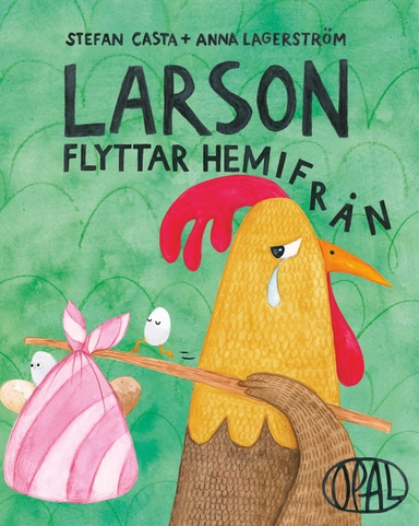 Larson flyttar hemifrån; Stefan Casta, Anna Lagerström; 2022