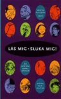 Läs mig - sluka mig!; Kristin Hallberg; 2009