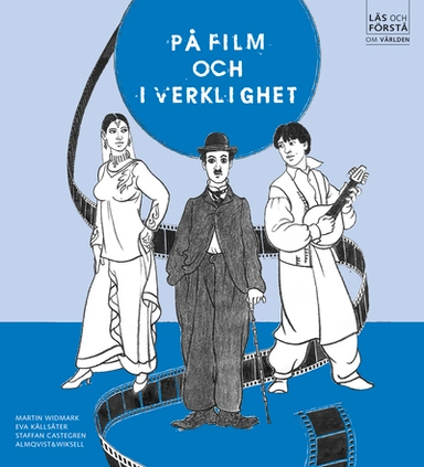 Läs och förstå På film och i verkligheten; Martin Widmark, Eva Källsäter, Staffan Castegren; 2004