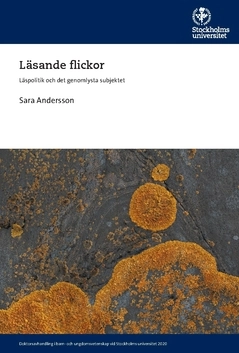 Läsande flickor : läspolitik och det genomlysta subjektet; Sara Andersson; 2020