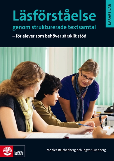 Läsförståelse genom strukturerade textsamtal : för elever som behöver särskilt stöd; Ingvar Lundberg, Monica Reichenberg; 2011