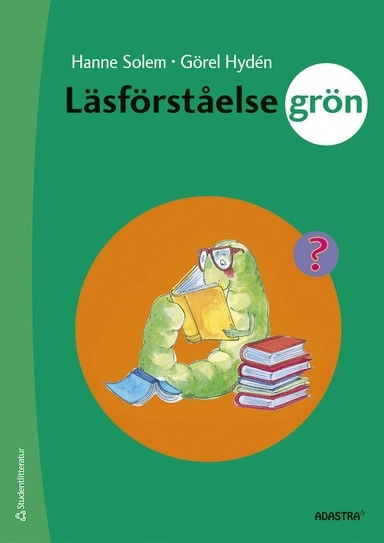 Läsförståelse Grön för lågstadiet; Görel Hydén, Hanne Solem; 2011