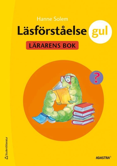 Läsförståelse Gul Lärarens bok; Hanne Solem; 2022