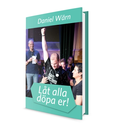 Låt alla döpa er!; Daniel Wärn; 2013