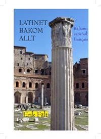 Latinet bakom allt: italiano, español, français; Erik Fält; 2018