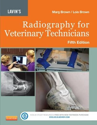 Lavin's Radiography for Veterinary Technicians; Brown Marg, Lois Brown; 2013