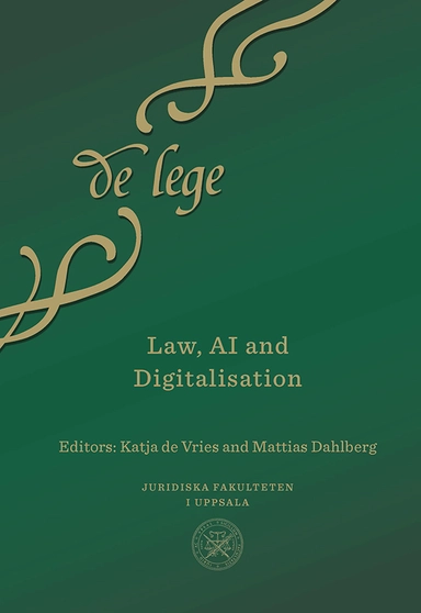 Law, AI and Digitalisation; Katja de Vries, Mattias Dahlberg; 2022