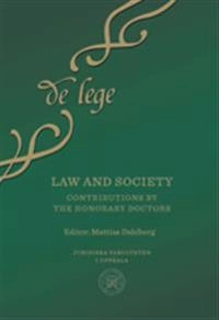 Law and society : Contributions by the Honorary Doctors; Mattias Dahlberg; 2019