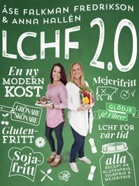 LCHF 2.0; Anna Hallén, Åse Falkman Fredrikson; 2015