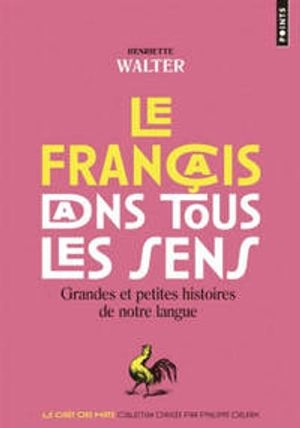 Le francais dans tous les sens; Henriette Walter; 2016