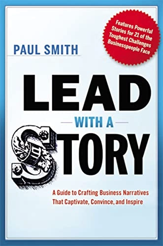 Lead with a Story; Paul Smith; 2022