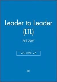 Leader to Leader (LTL), Volume 46, Fall 2007,; Claes Hultling; 2007