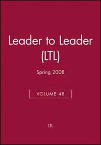 Leader to Leader (LTL), Volume 48, Spring 2008,; Claes Hultling; 2008