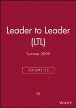 Leader to Leader (LTL), Volume 53, Summer 2009,; Claes Hultling; 2009