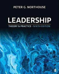 Leadership - Loose Leaf Edition: Theory and Practice; Peter G. Northouse; 2021