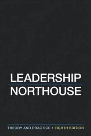 Leadership: Theory and Practice; Peter G Northouse; 2018