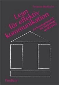 Lean för effektiv kommunikation, en femstegsmodell för långsiktigt språkarb; Susanne Blomkvist; 2012