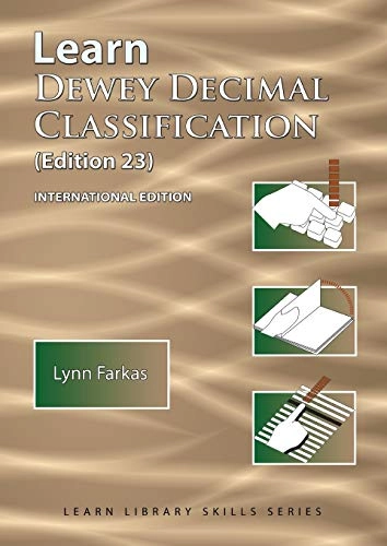 Learn Dewey Decimal Classification (edition 23); Lynn Farkas; 2015