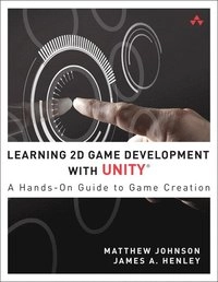 Learning 2D Game Development with Unity; Matthew Johnson, James Henley; 2014