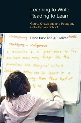 Learning to write, reading to learn : genre, knowledge and pedagogy in the Sydney school; David Rose; 2012