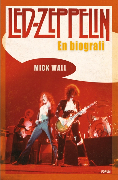 Led Zeppelin : en biografi; Mick Wall; 2012