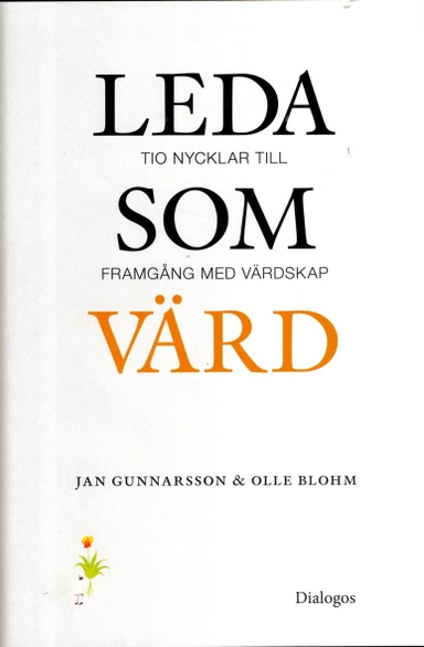 Leda som värd : Tio nycklar till framgång med värdskap; Jan Gunnarsson, Olle Blohm; 2015