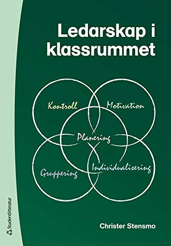 Ledarskap i klassrummet; Christer Stensmo; 2008