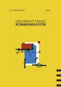 Ledarskap stavas kommunikation; CH Segerfeldt; 2002