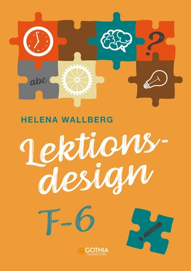 Lektionsdesign F–6; Helena Wallberg; 2025