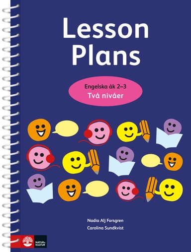 Lesson Plans Engelska å 2-3 Två nivåer kopieringsunderlag; Nadia Alj Forsgren, Carolina Sundkvist; 2017